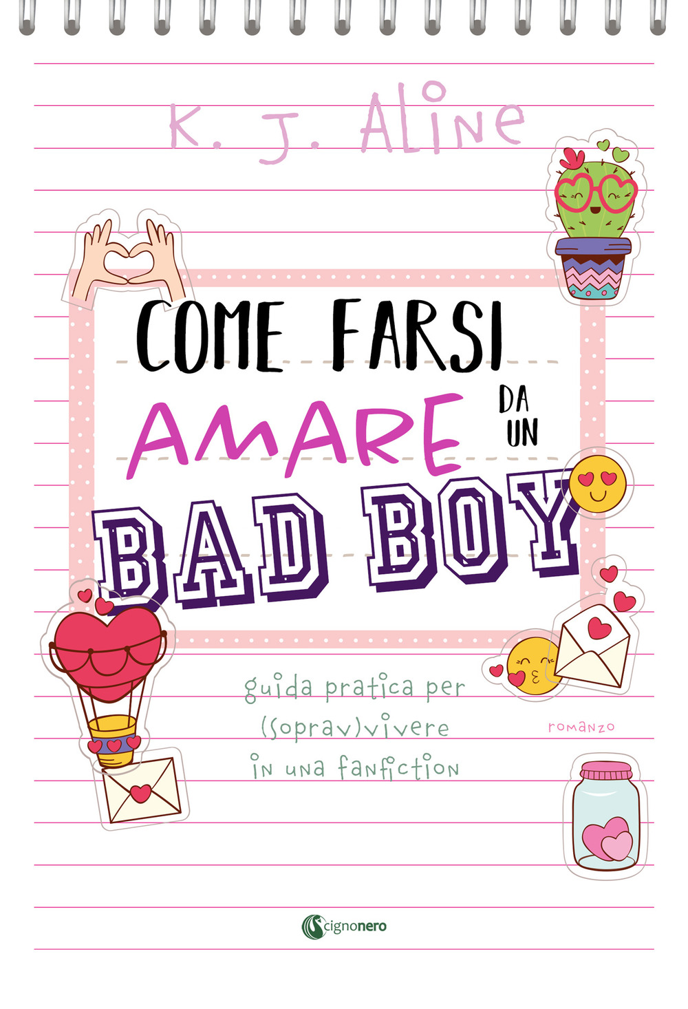 Come farsi amare da un bad boy. Guida pratica per (soprav)vivere in una fanfiction