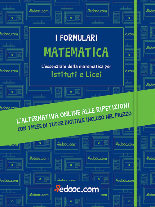 Matematica. L'essenziale della matematica per Istituti e Licei