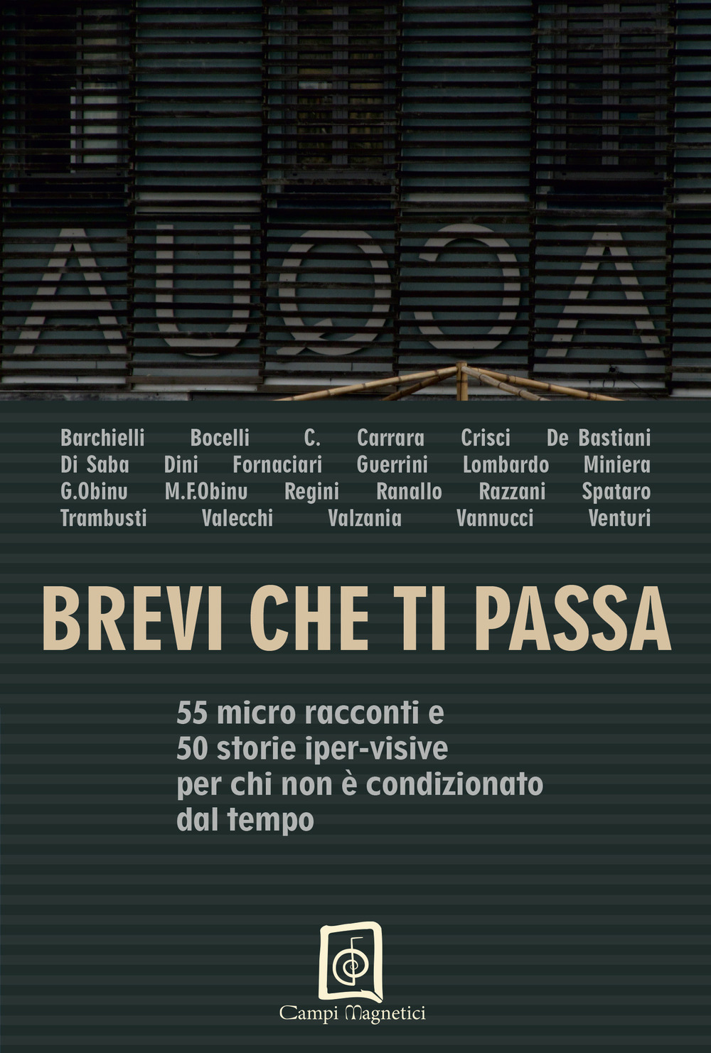 Brevi che ti passa. 55 micro racconti e 50 storie iper-visive per chi non è condizionato dal tempo