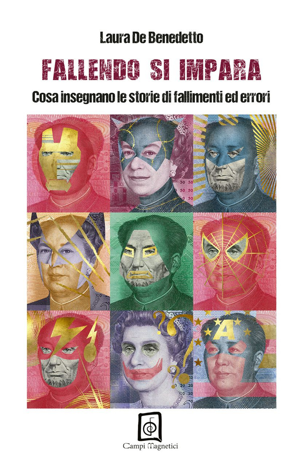 Fallendo si impara. Cosa insegnano le storie di fallimenti ed errori