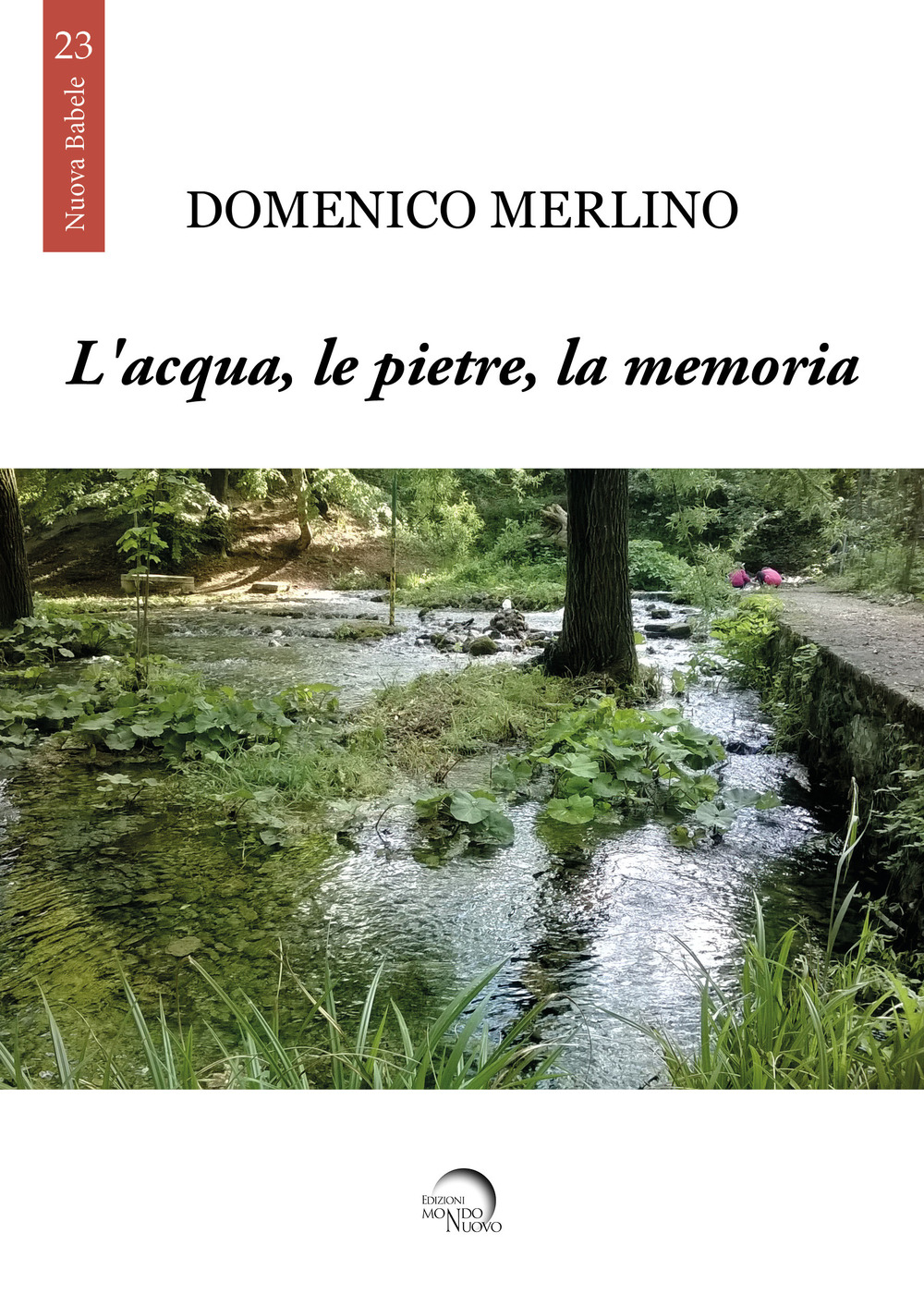 L'acqua, le pietre, la memoria