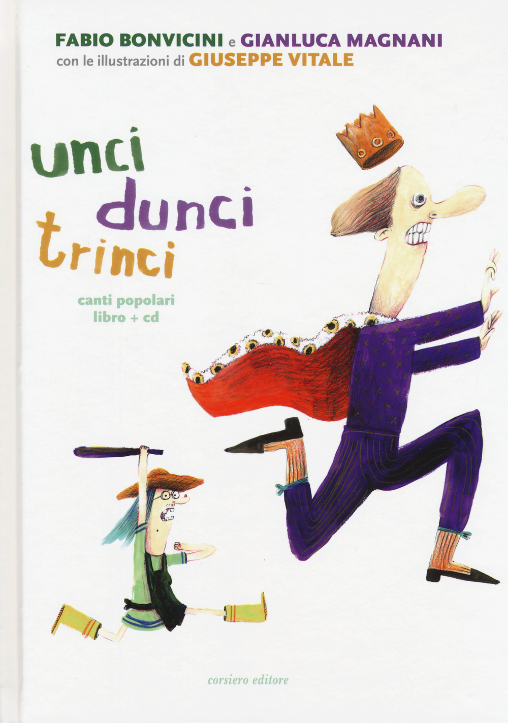 Unci dunci trinci