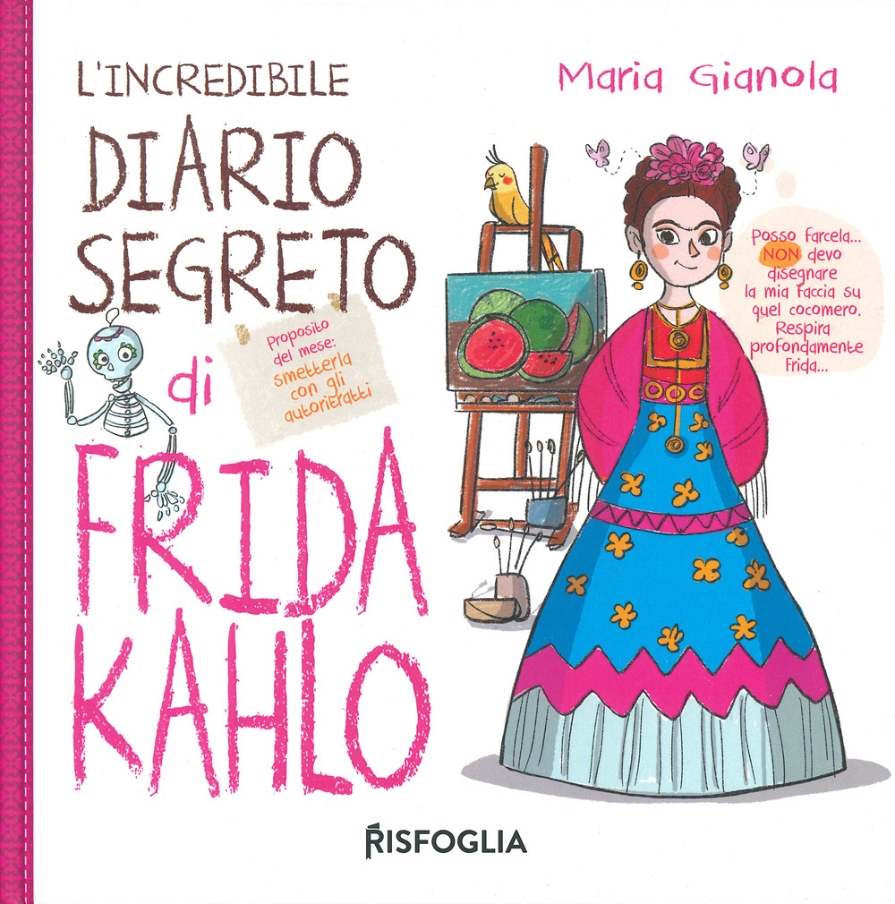 L'incredibile diario segreto di Frida Kahlo