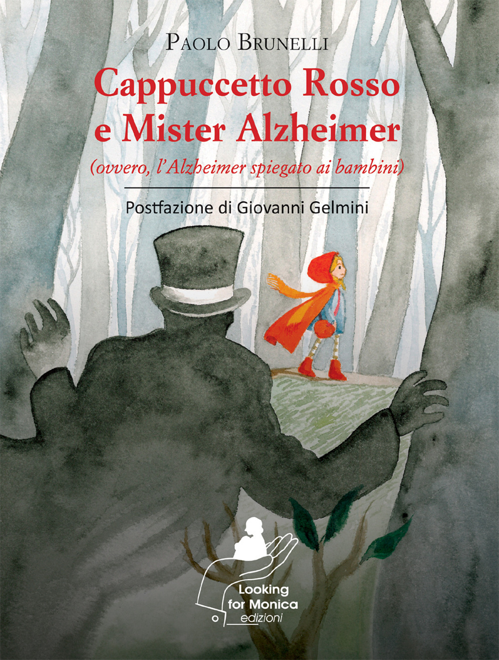 Cappuccetto Rosso e Mister Alzheimer (ovvero, l'Alzheimer spiegato ai bambini)