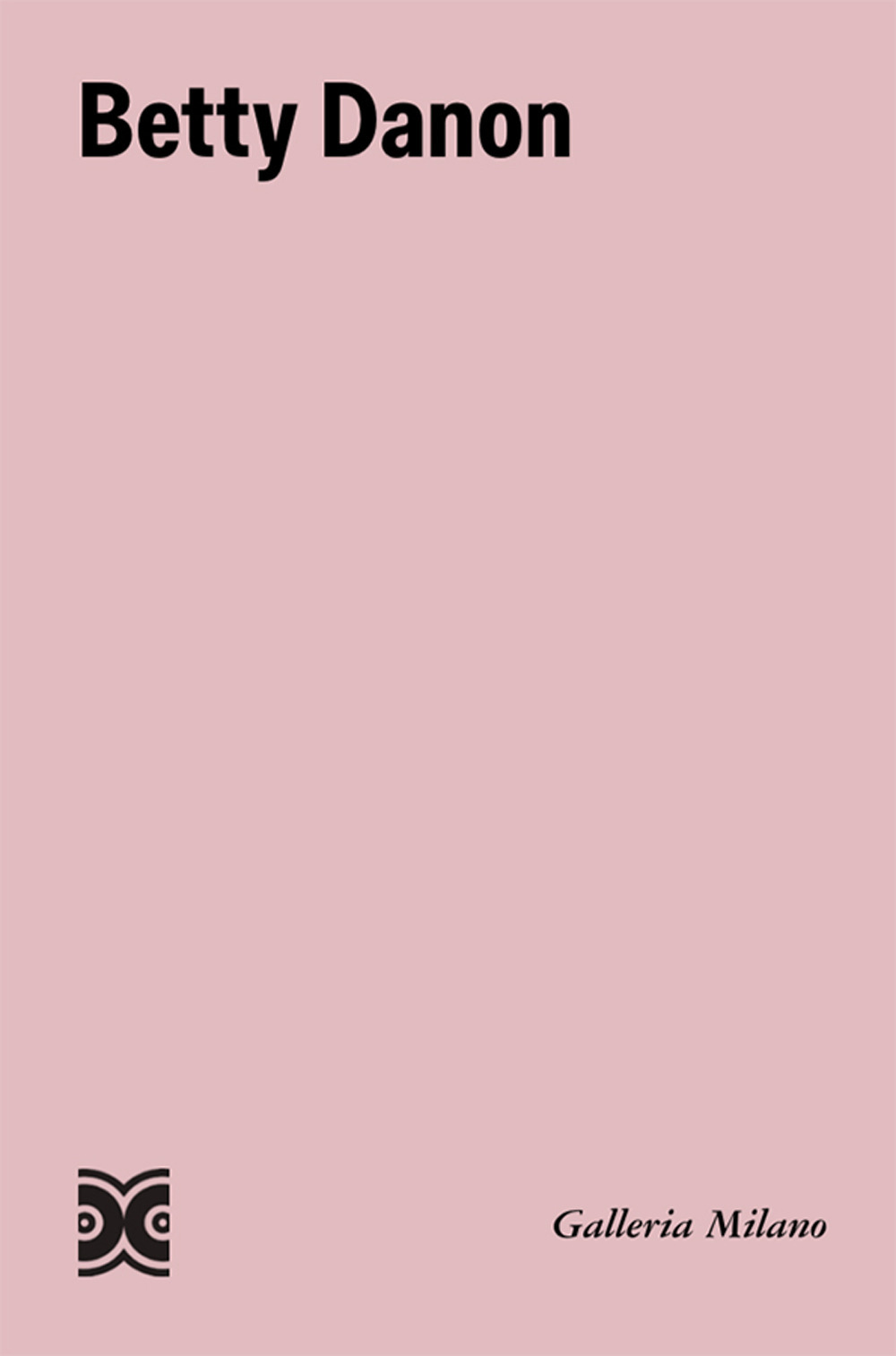 Betty Danon. Ediz. italiana e inglese