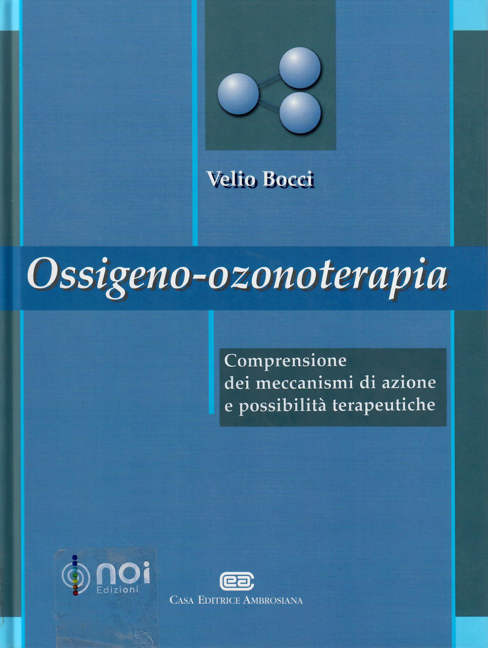 Ossigeno ozono terapia. Comprensione dei meccanismi di azione e possibilità terapeutiche