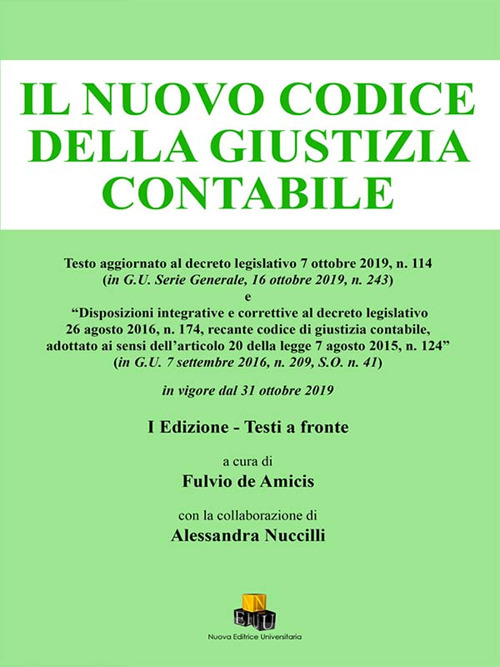 Il nuovo codice della giustizia contabile. Testo aggiornato al decreto legislativo 7 ottobre 2019, n. 114 (in G.U. Serie Generale 16 ottobre 2019, n. 243)