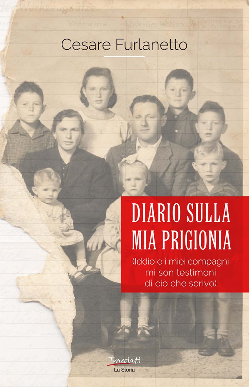 Diario sulla mia prigionia. Iddio e i miei compagni mi son testimoni di ciò che scrivo