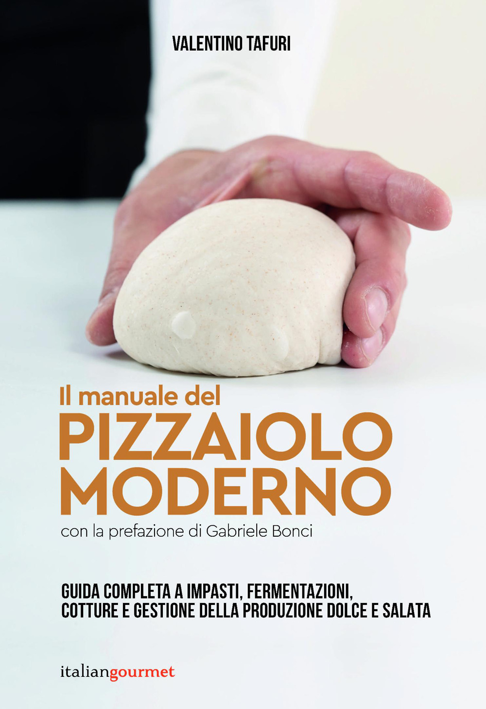 Il manuale del pizzaiolo moderno