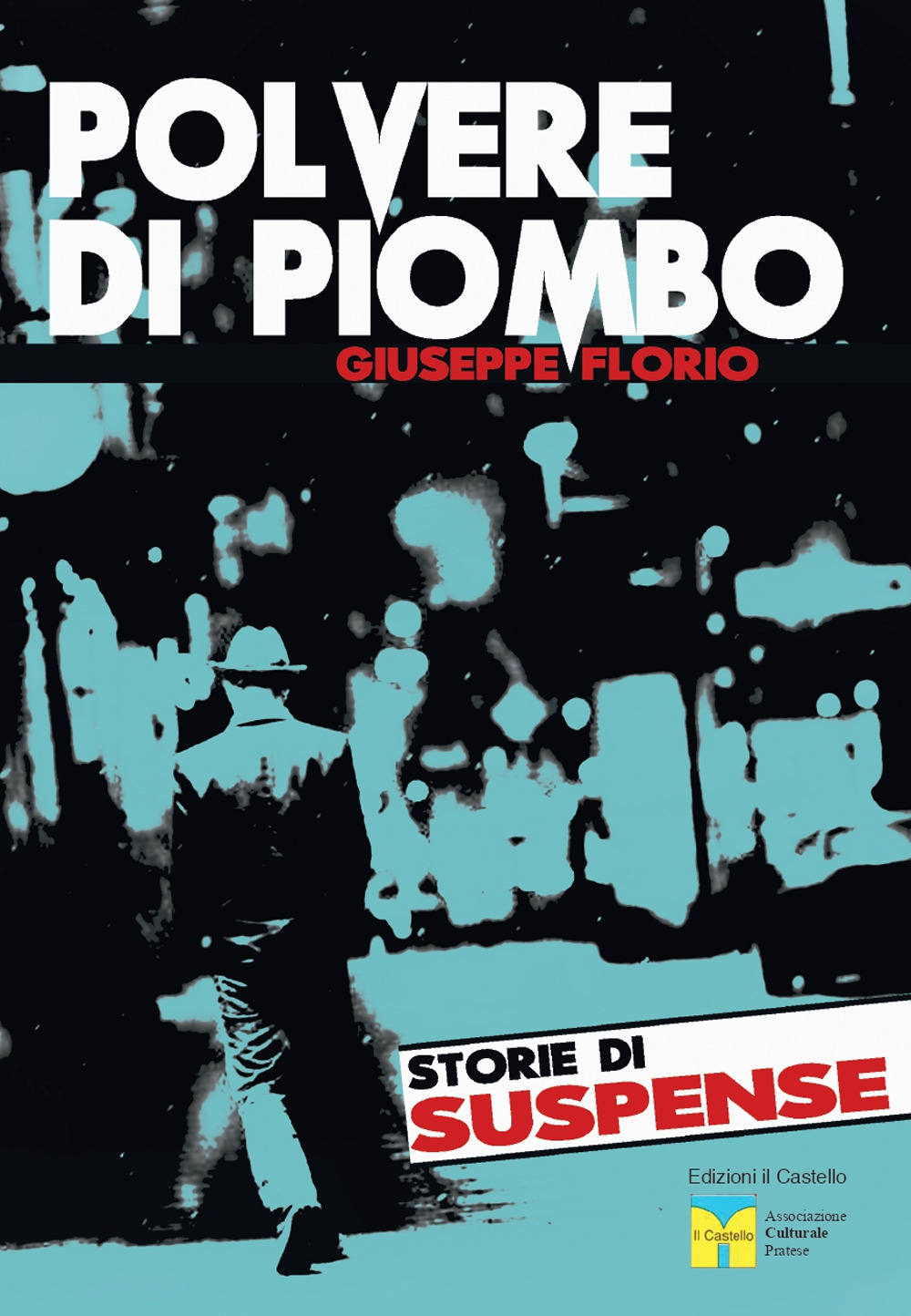 Polvere di piombo. Storie di suspence