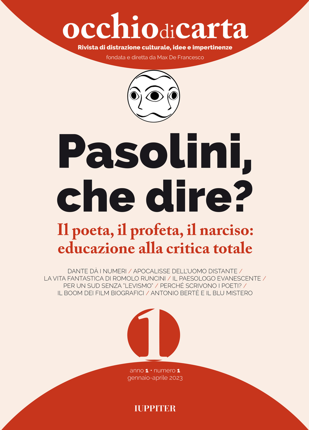 Occhio di carta. Rivista di distrazione culturale, idee e impertinenze. Vol. 1: Pasolini, che dire? Il poeta, il profeta, il narciso: educazione alla critica sociale