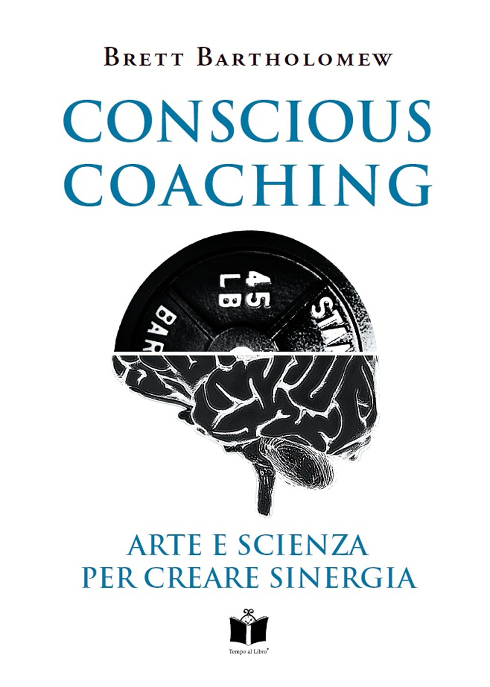 Conscious Coaching. Arte e scienza per creare sinergia