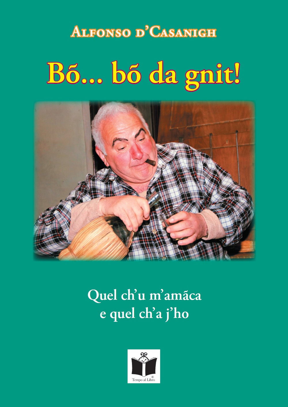 Bõ… bõ da gnit! Testo romagnolo