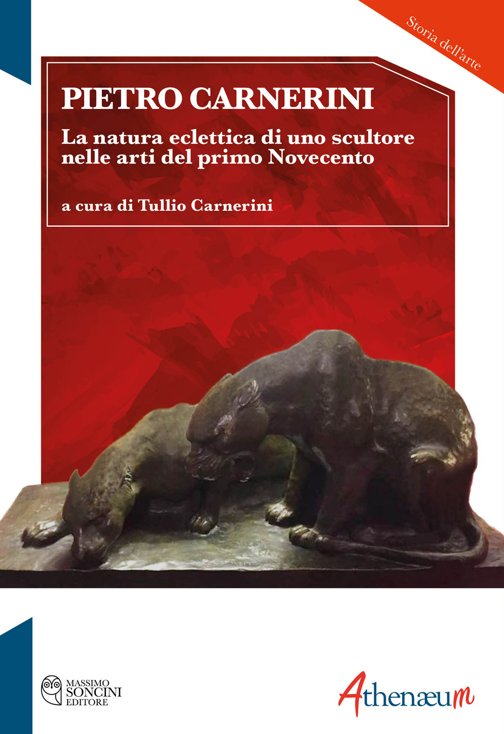 Pietro Carnerini. La natura eclettica di uno scultore nelle arti del primo Novecento