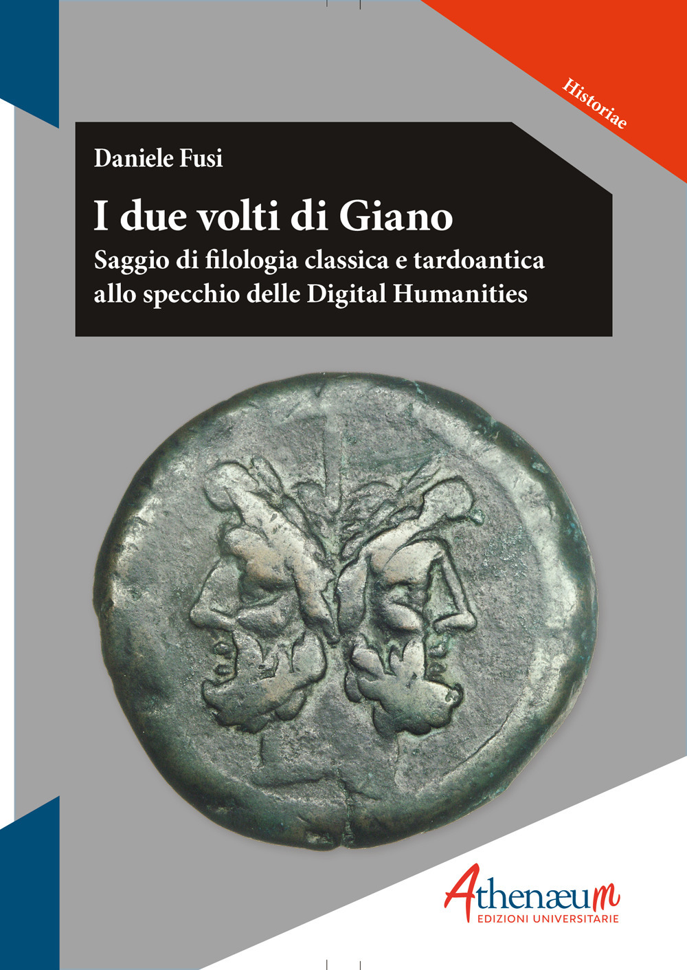 I due volti di Giano. Saggio di filologia classica e tardoantica allo specchio delle digital humanities
