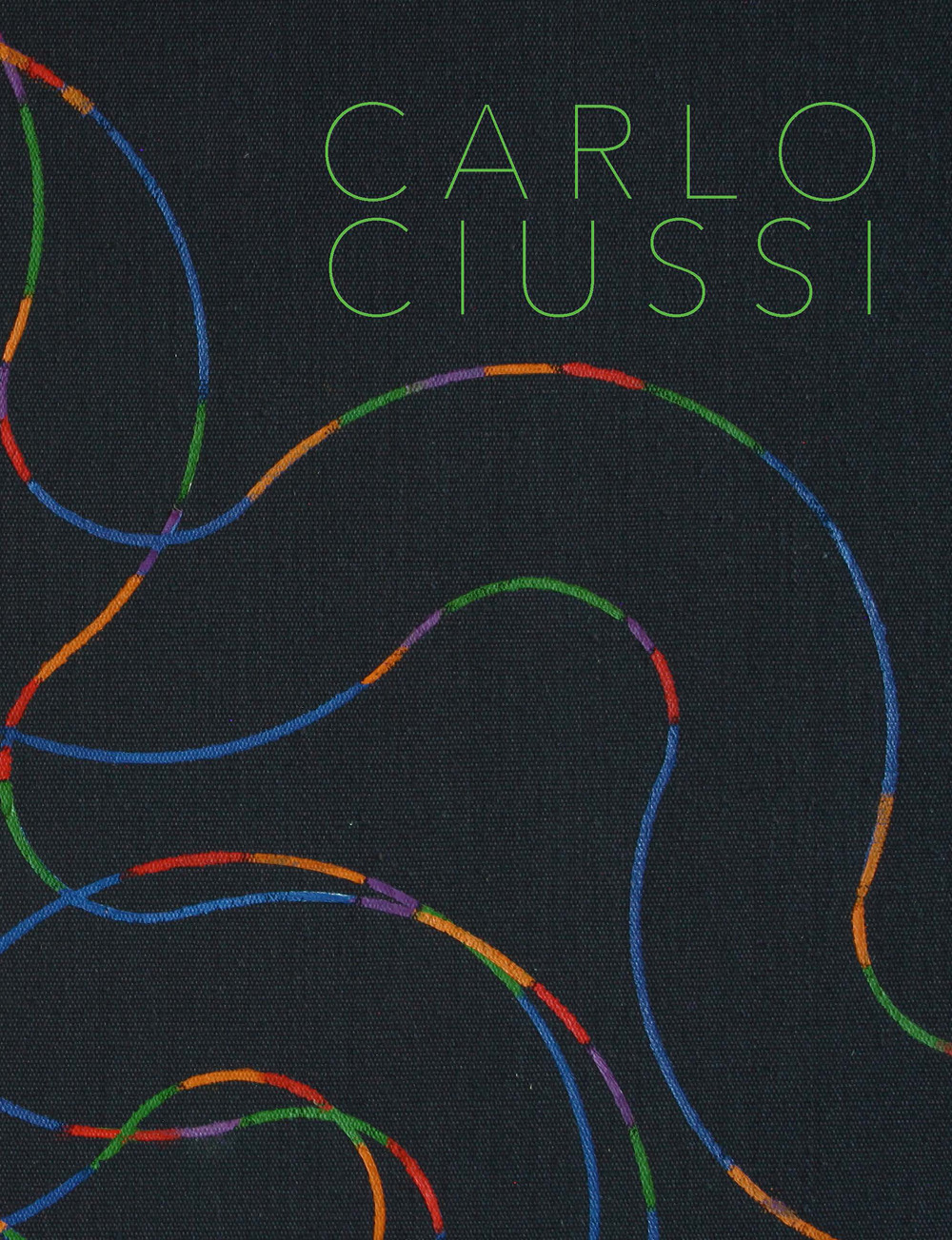 Carlo Ciussi. Pittura come umanità allo stato puro. Ediz. italiana e inglese