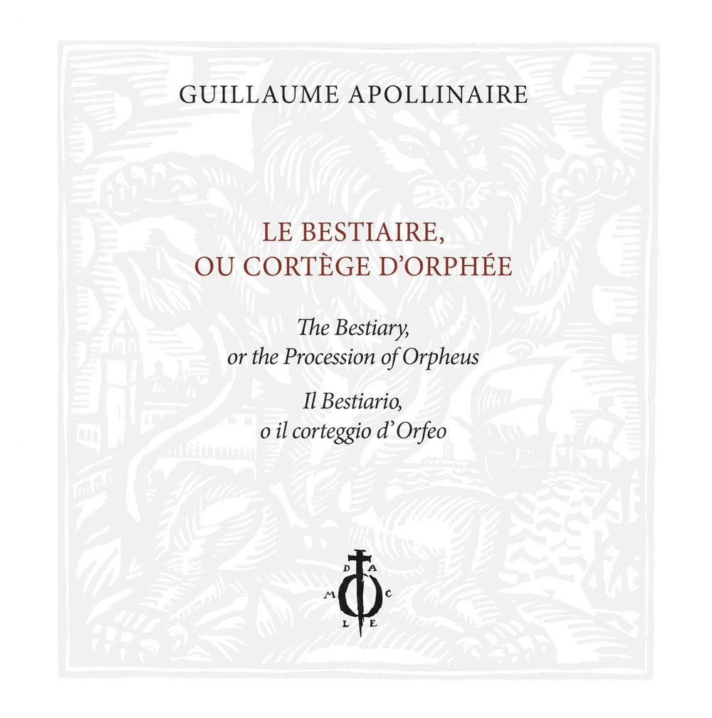 Le bestiaire ou cortège d'Orphée.-Il bestiario o al seguito di Orfeo