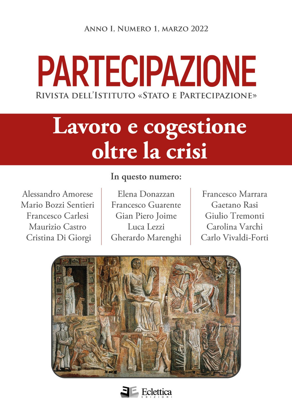 Partecipazione. Rivista dell'Istituto «Stato e Partecipazione». Vol. 1: Lavoro e congestione oltre la crisi