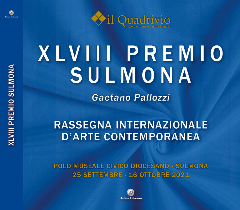 Quarantottesimo Premio Sulmona «Gaetano Pallozzi». Rassegna internazionale d'arte contemporanea