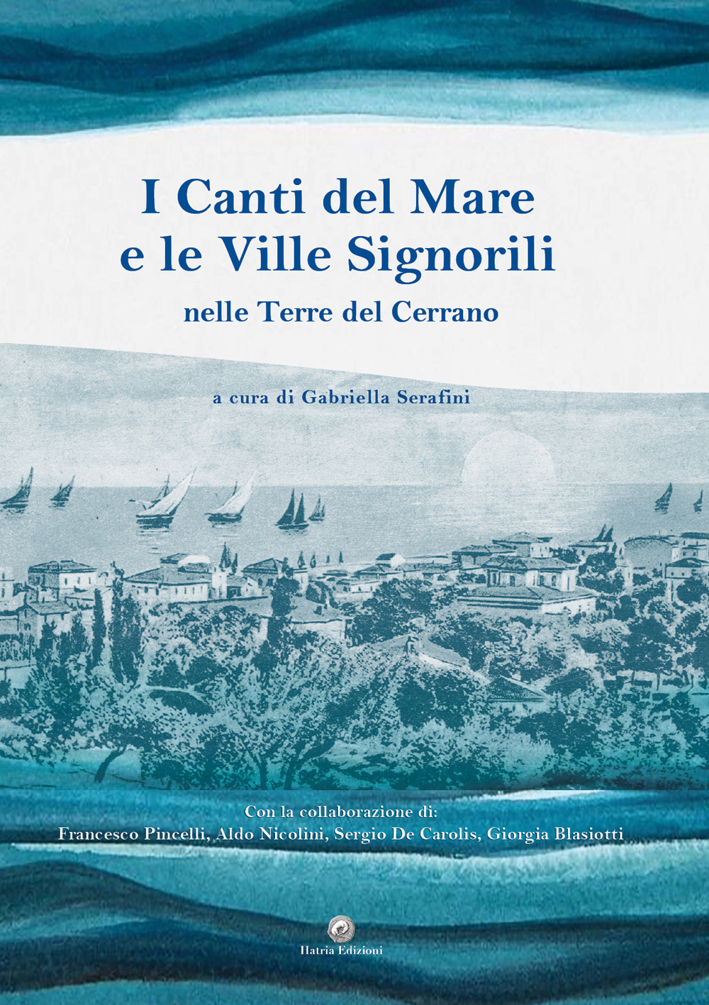 I canti del mare e le ville signorili. Nelle Terre del Cerrano