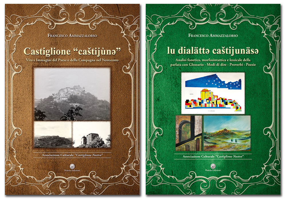 Castiglione "caštijùne". Vita e immagini del paese e della campagna del Novecento