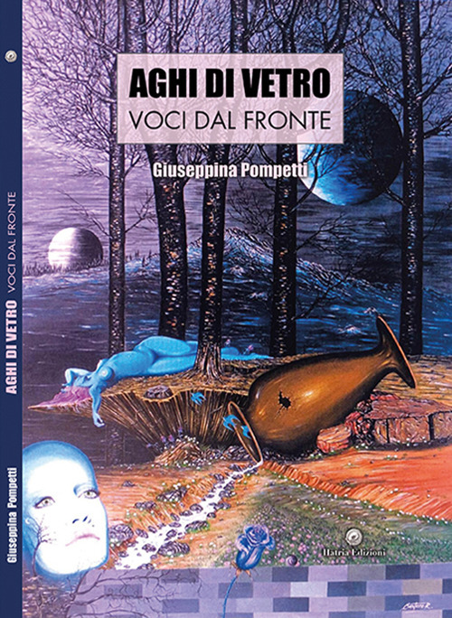 Aghi di vetro. Voci dal fronte