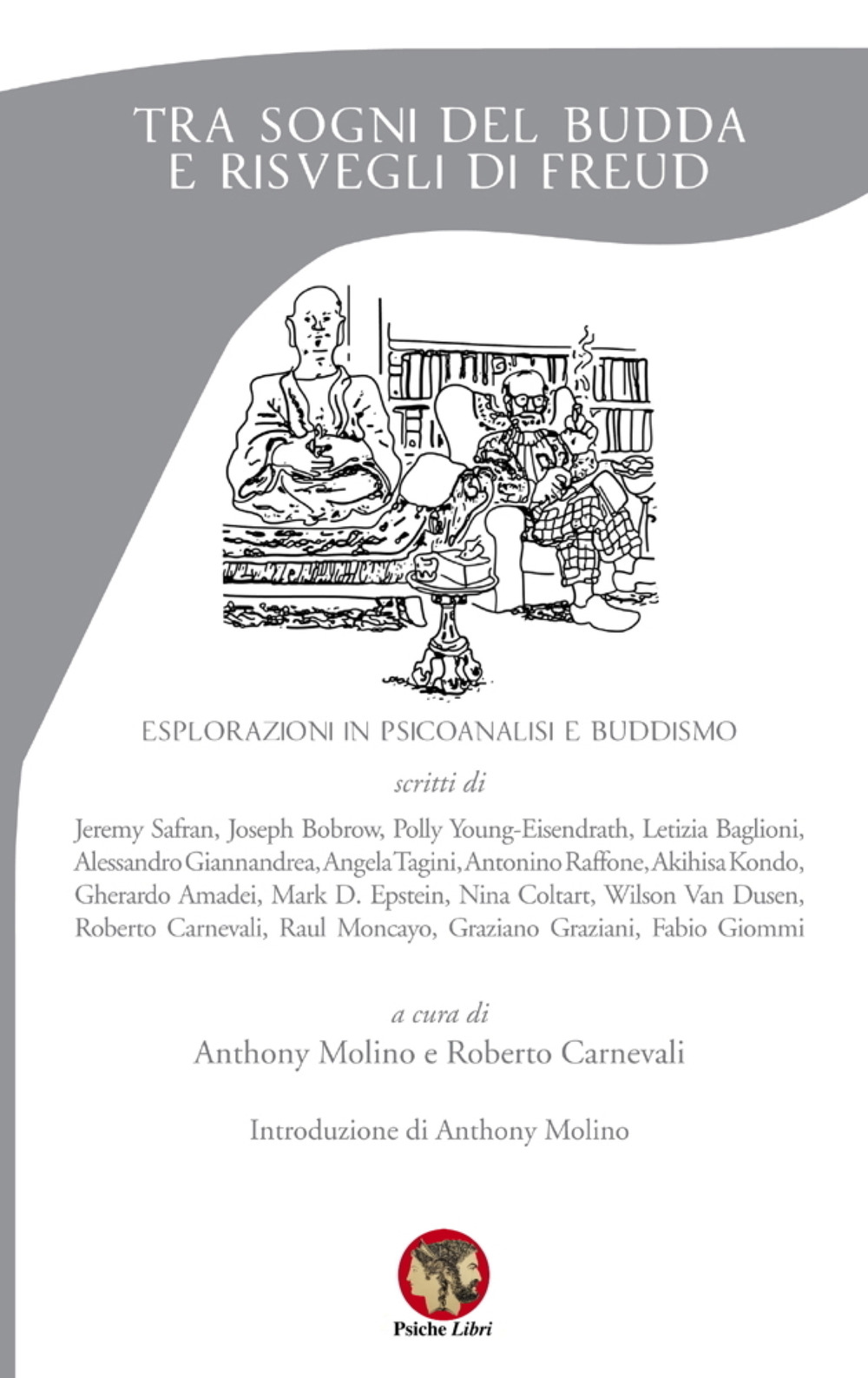 Tra sogni del Budda e risvegli di Freud. Esplorazioni in psicoanalisi e buddismo