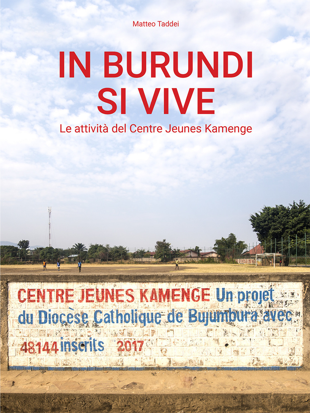 In Burundi si vive. Le attività del Centre Jeunes Kamenge