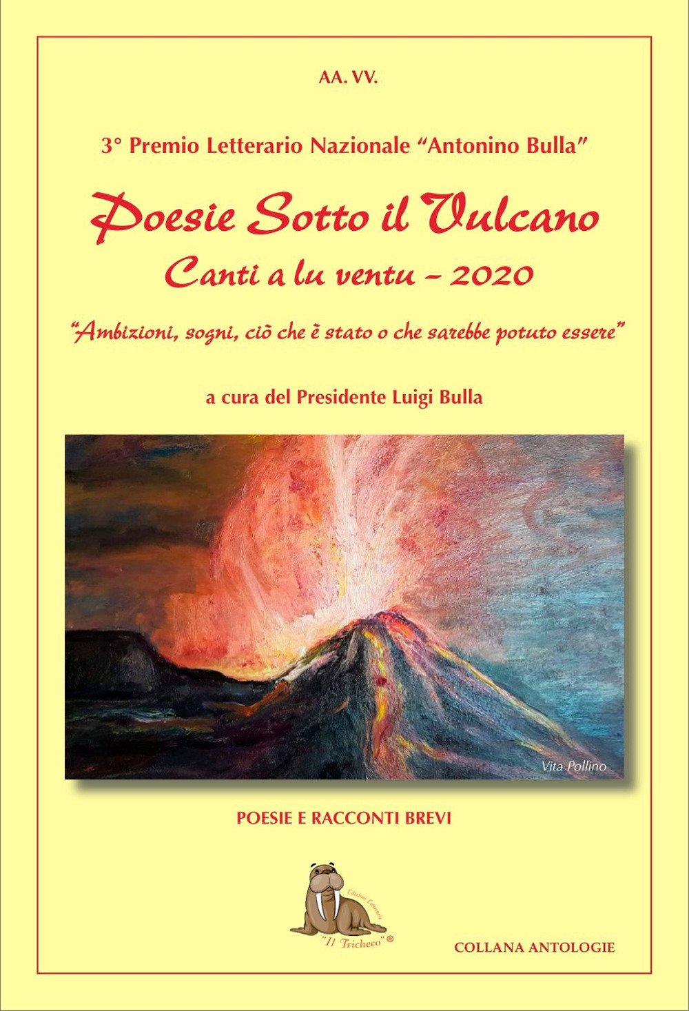 Poesie sotto il vulcano. Canti a lu ventu. Premio nazionale letterario Antonino Bulla