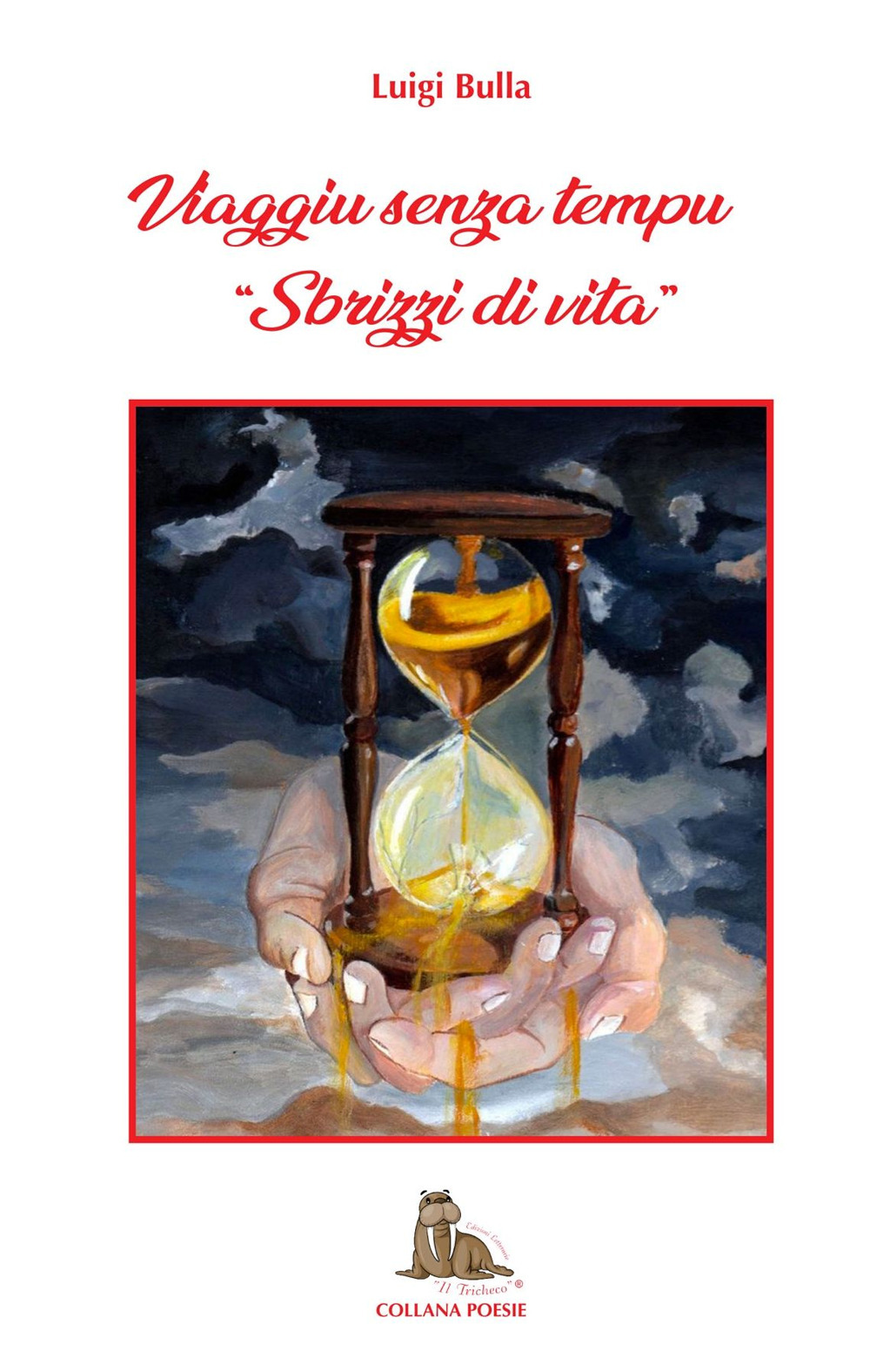 Viaggiu senza tempu. «Sbrizzi di vita»