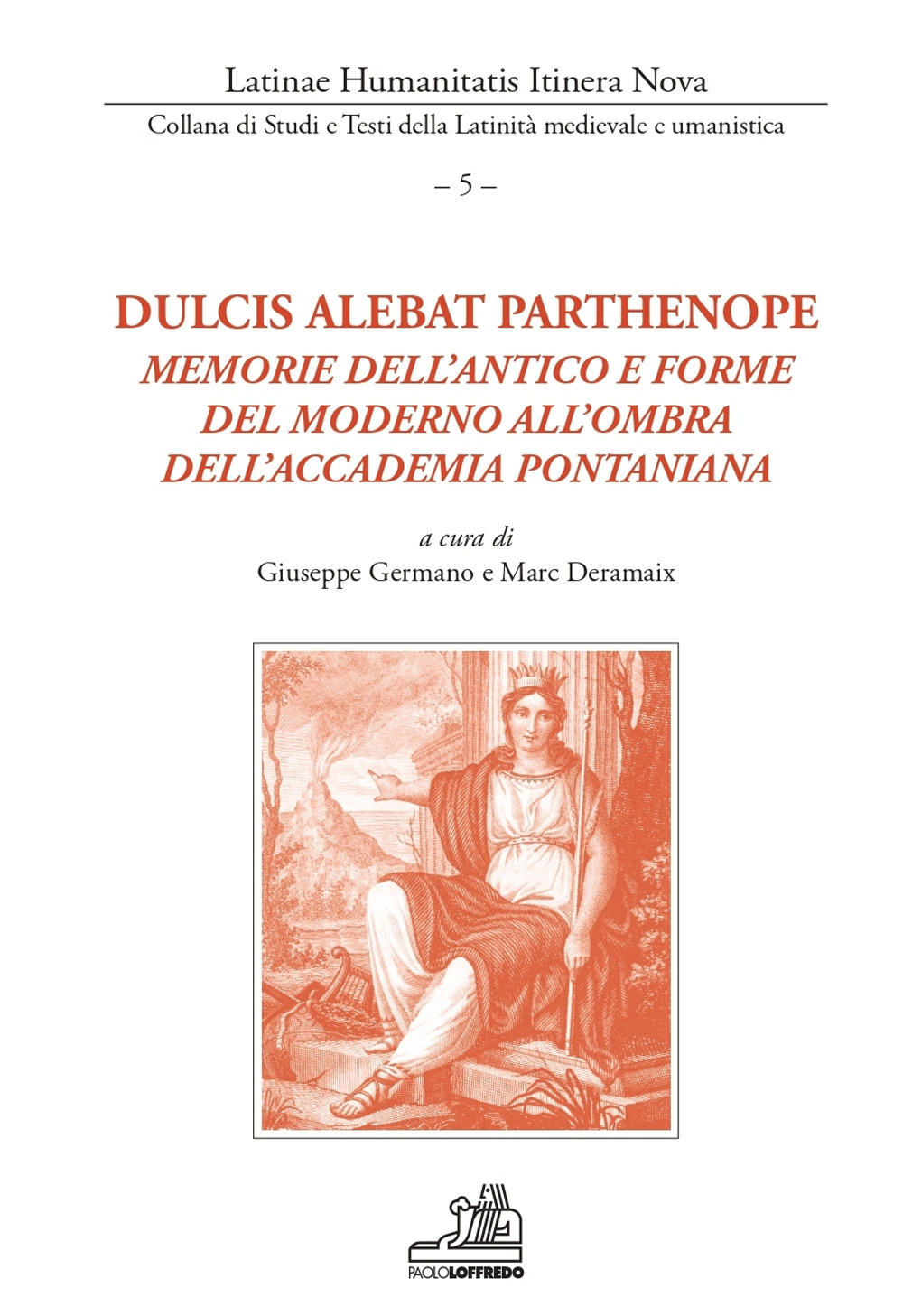 Dulcis alebat Parthenope. Memorie dell’antico e forme del moderno all’ombra dell’accademia pontaniana