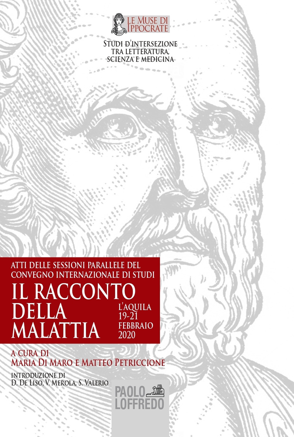Il racconto della malattia. Atti delle sessioni parallele del Convegno internazionale di studi «Il racconto della malattia» (L’Aquila, 19-21 febbraio 2020)