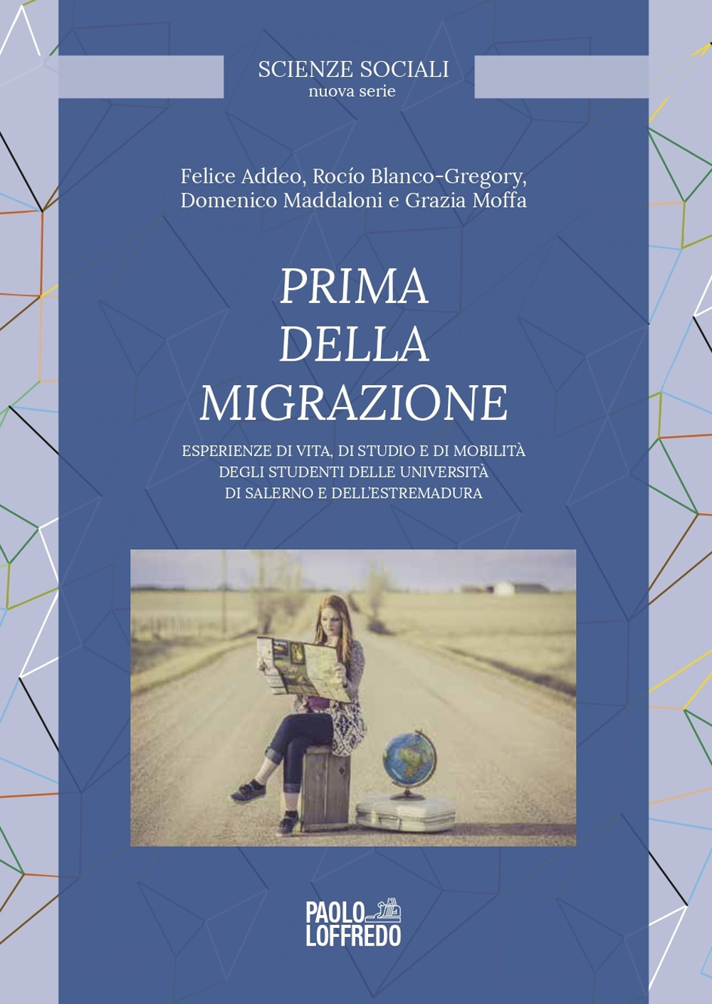 Prima della migrazione. Esperienze di vita, di studio e di mobilità degli studenti delle università di Salerno e dell’Estremadura