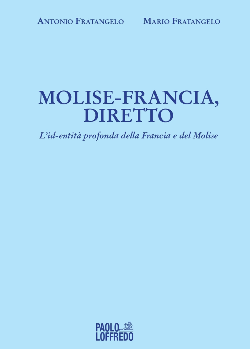 Molise-Francia, diretto. L'id-entità profonda della Francia e del Molise
