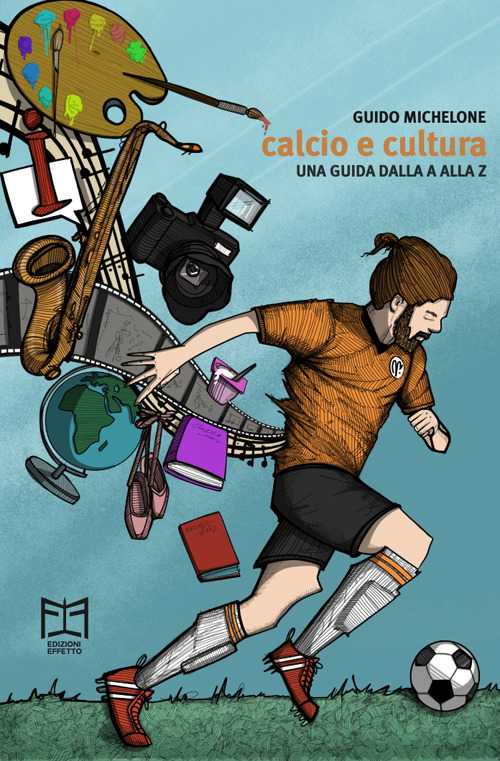 Calcio e cultura. Una guida dalla A alla Z