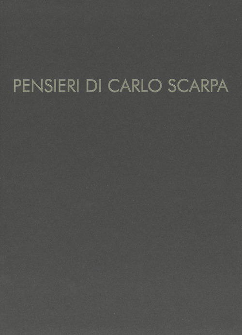 Pensieri di Carlo Scarpa