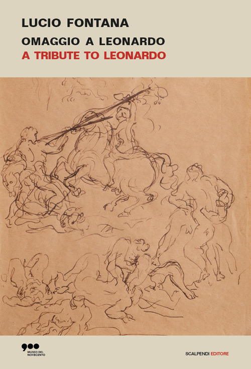 Lucio Fontana. Omaggio a Leonardo-A tribute to Leonardo