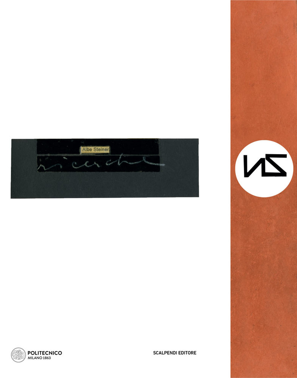 Albe Steiner. Ricerche