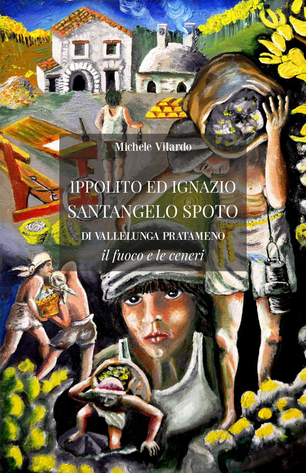 Ippolito e Ignazio Santangelo Spoto di Vallelunga Pratameno. Il fuoco e le ceneri