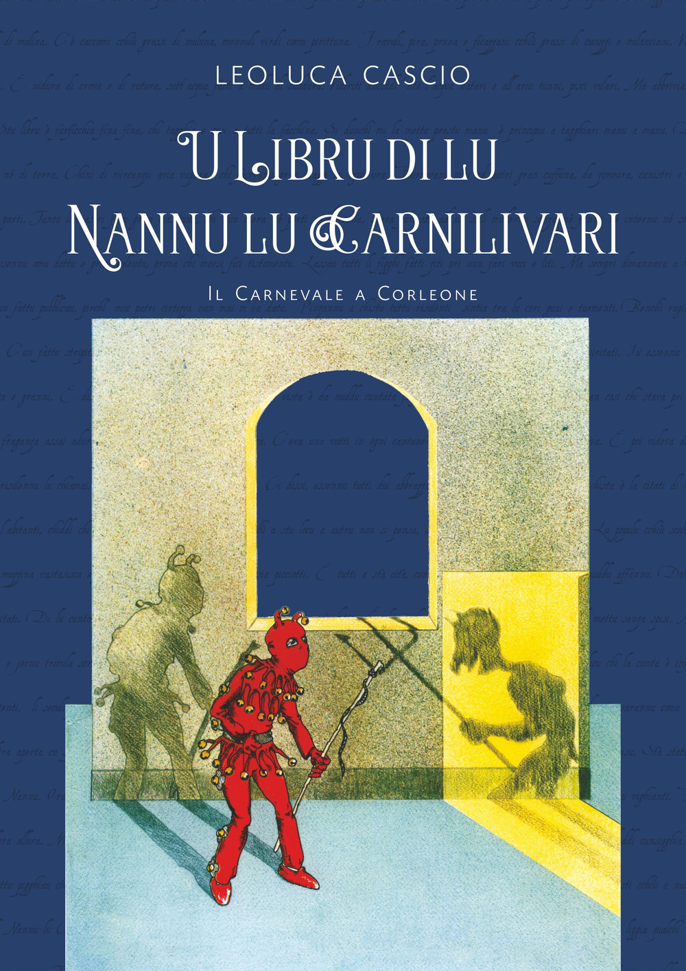 Lu libru di lu Nannu lu Carnilivari. Il Carnevale a Corleone