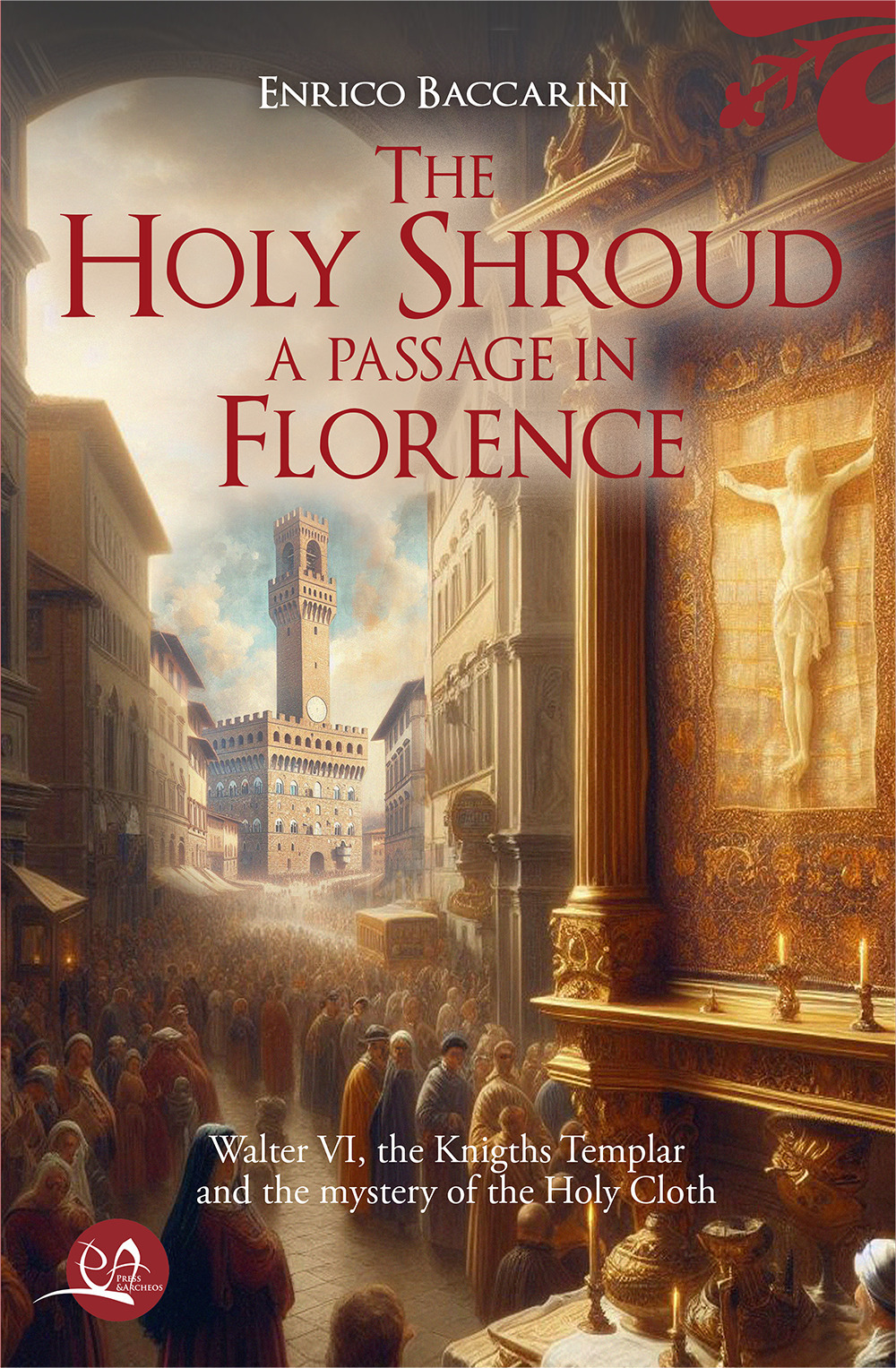 The Holy Shroud. A passage in Florence