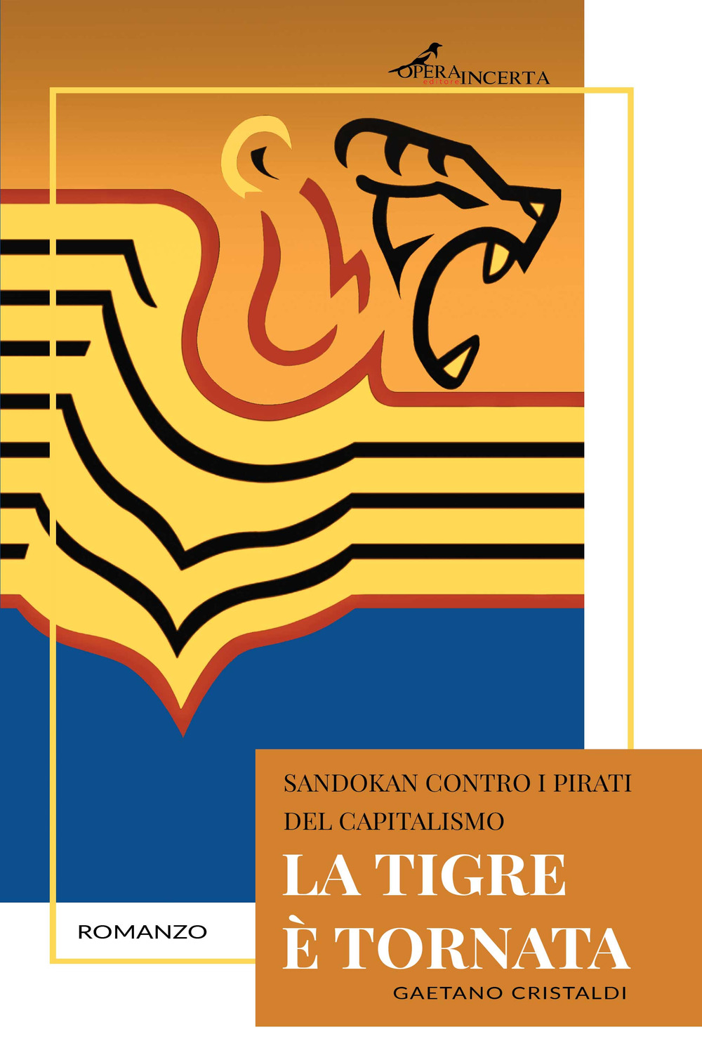 La tigre è tornata. Sandokan contro i pirati del capitalismo