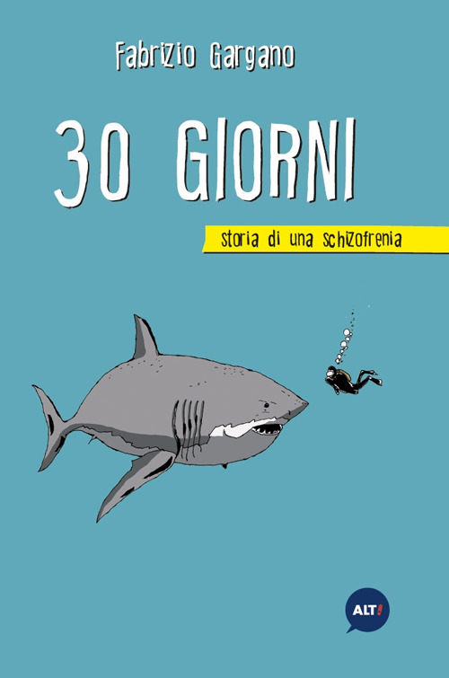 30 giorni. Storia di una schizofrenia