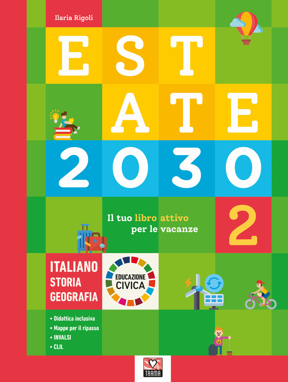 Estate 2030. Il tuo libro attivo per le vacanze. Italiano. Storia. Geografia. Educazione civica. Vol. 2