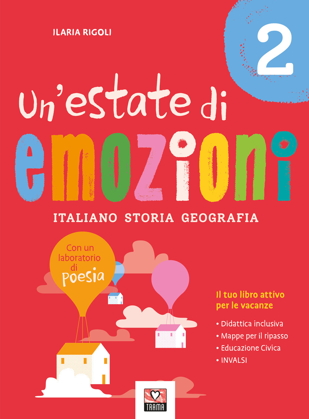 Un'estate di emozioni. Italiano. Storia. Geografia. Vol. 2