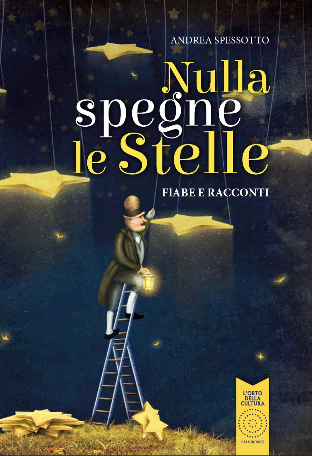 Nulla spegne le stelle. Fiabe e racconti