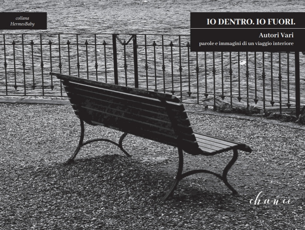 Io dentro. Io fuori