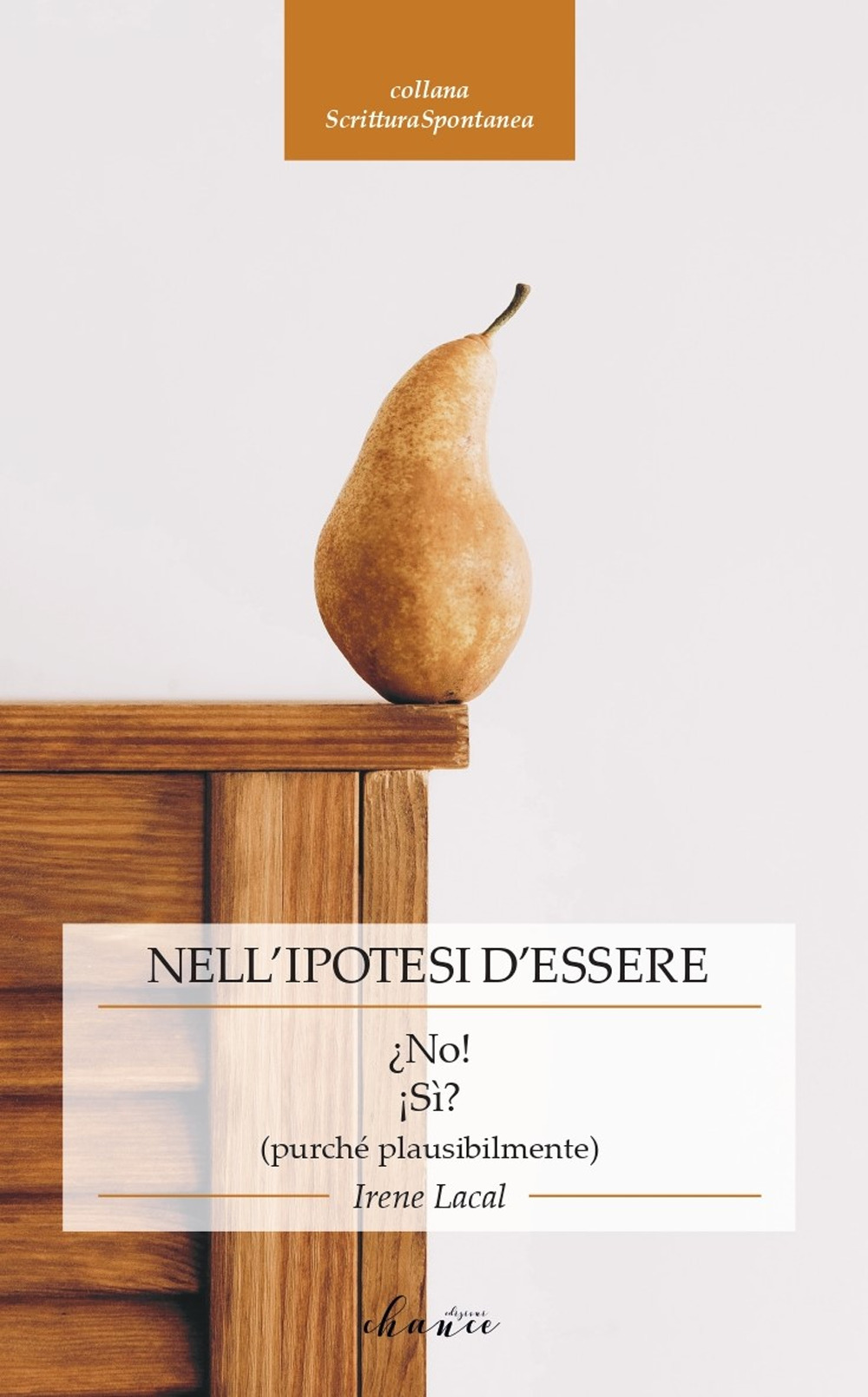 Nell’ipotesi d’essere