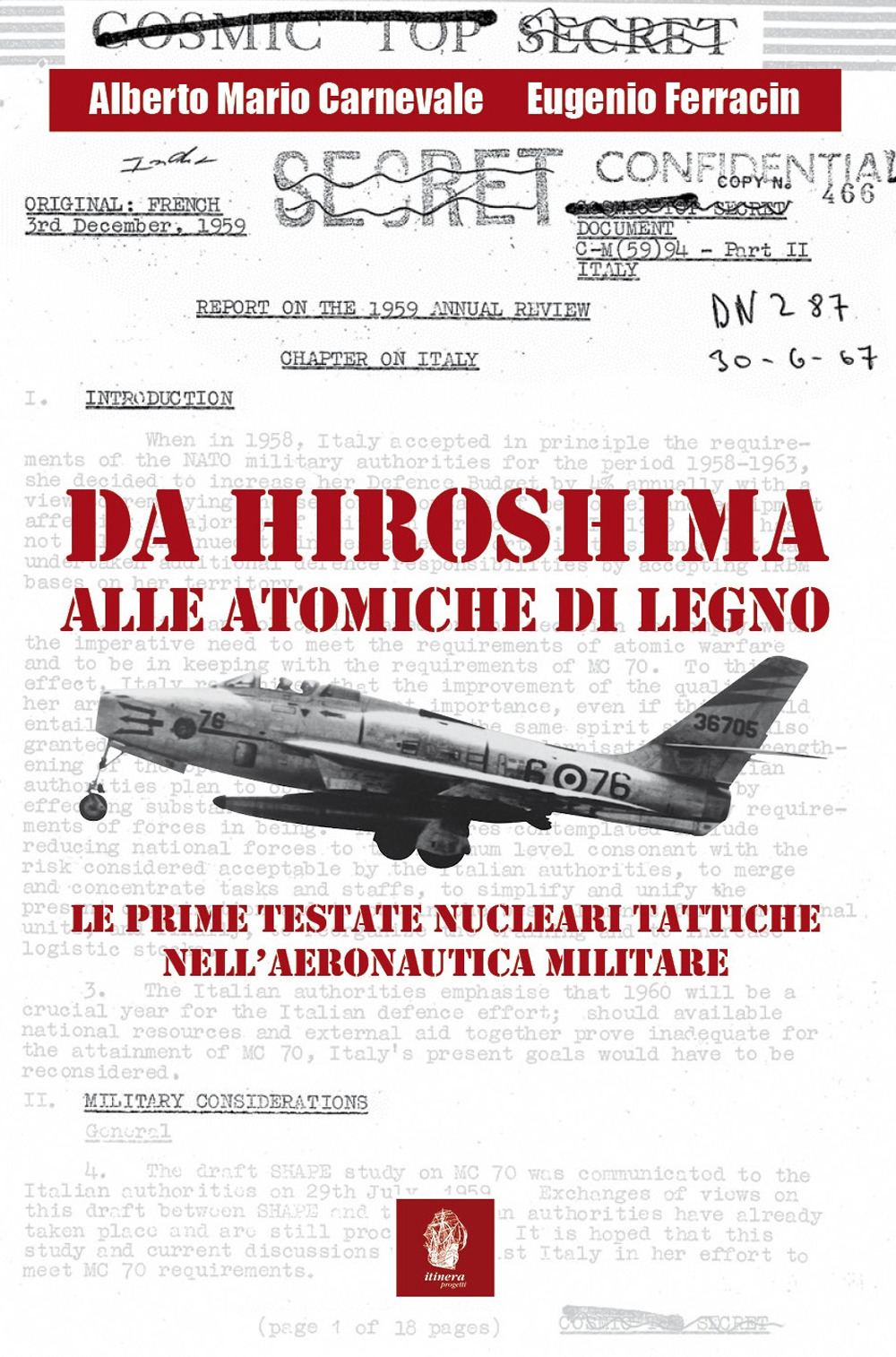 Da Hiroshima alle atomiche di legno. Le prime testate nucleari tattiche nell'Aeronautica Militare