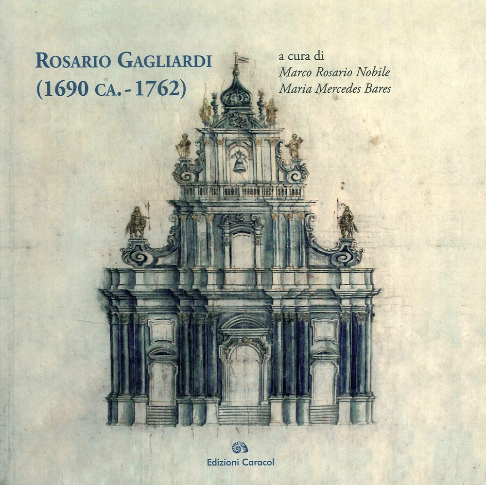 Rosario Gagliardi (1690 ca.-1762)